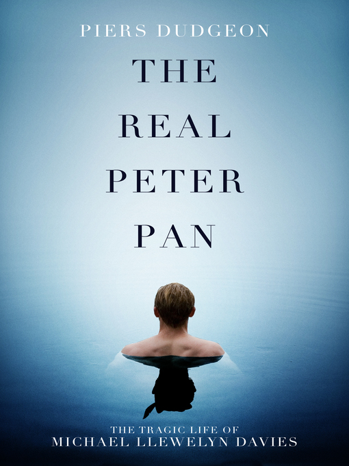 Title details for The Real Peter Pan by Piers Dudgeon - Available